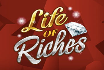 Life of Riches