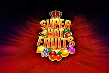 Top 5 Scam-free Super Hot Fruits Casinos