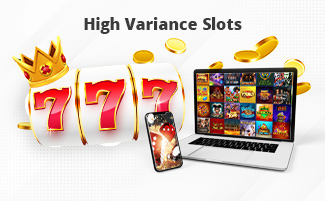 A selection of various high variance slots