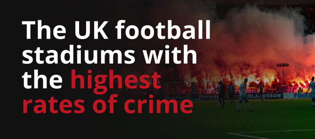 UK football stadium crime rates